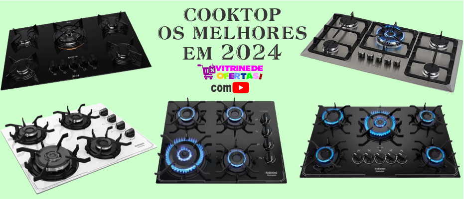 Cooktop os melhores em 2024: