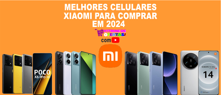 Melhores Celulares Xiaomi para Comprar em 2024