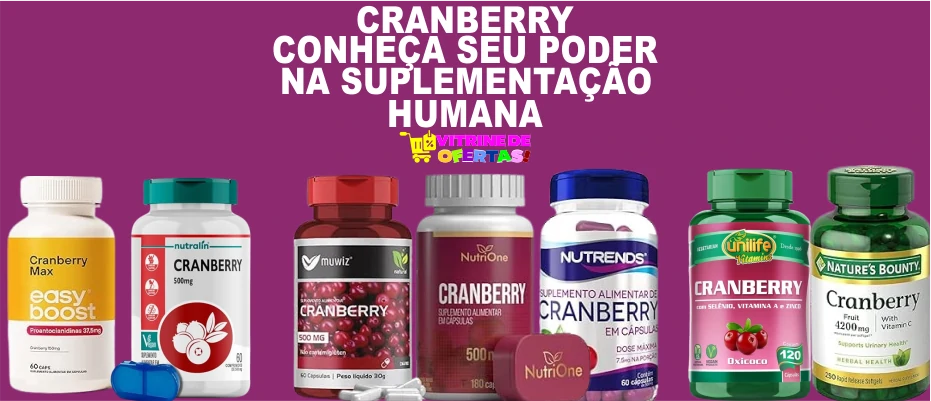 Cranberry: Conheça seu Poder na Suplementação Humana