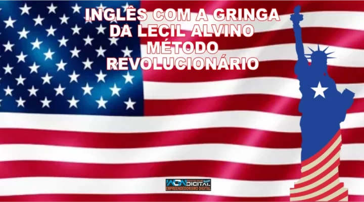 Inglês Com a Gringa da Lecil Alvino: Método Revolucionário