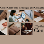 Marketing de Conteúdo Como Criar uma Estratégia que Converte