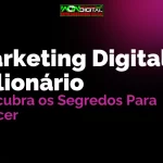 Marketing Digital Milionário descubra os segredos para vencer