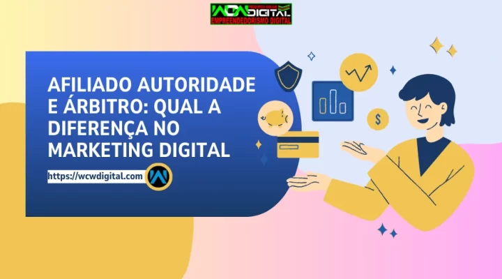 Afiliado Autoridade e Árbitro: Qual a Diferença no Marketing Digital