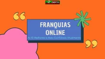 Franquias Online: As 10 Melhores e Mais Confiáveis Atualmente