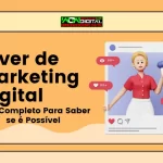 Viver de Marketing Digital Guia Completo Para Saber se é Possível