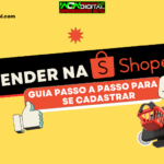Vender na Shopee Guia Passo a Passo para se Cadastrar