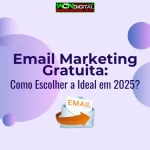 Email Marketing Gratuita Como Escolher a Ideal em 2025
