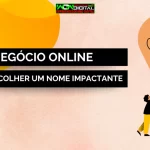 Negócio Online Como Escolher um Nome Impactante