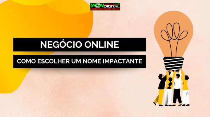 Negócio Online: Como Escolher um Nome Impactante