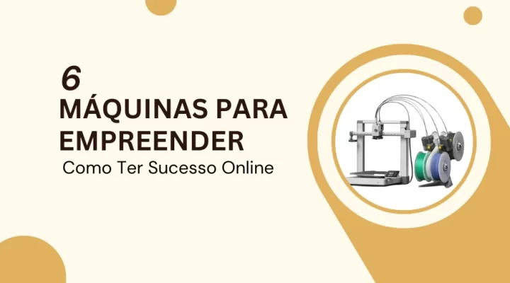 6 Máquinas para Empreender: Como Ter Sucesso Online?