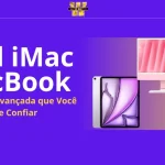 iPod iMac Macbook Tecnologia avançada que você pode confiar