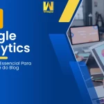 Google Analytics Ferramenta Essencial Para Performance do Blog