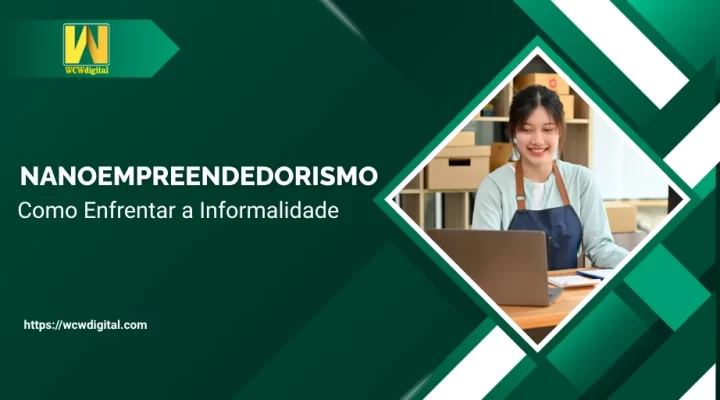 Nanoempreendedorismo: como enfrentar a informalidade