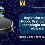Aspirador de Pó Robô Praticidade e tecnologia ao seu alcance