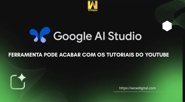 Google AI Studio: Ferramenta Pode Acabar com Tutoriais Youtube