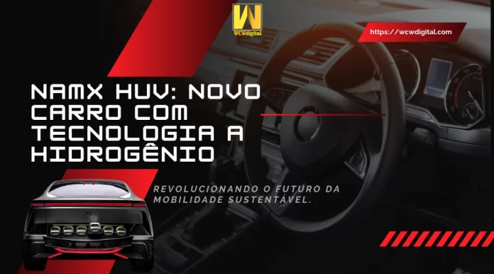NAMX HUV: Novo Carro com Tecnologia a Hidrogênio
