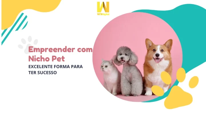 Empreender com Nicho Pet: Excelente forma para ter Sucesso