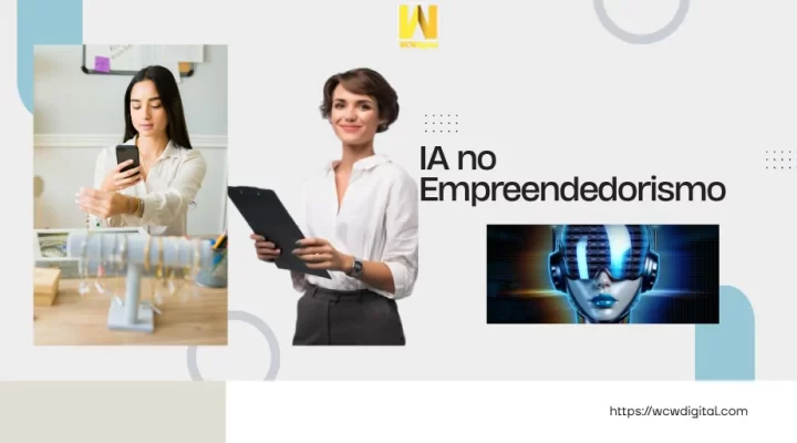 IA no Empreendedorismo: Guia Completo para Otimizar seu Negócio